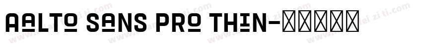 Aalto Sans Pro Thin字体转换